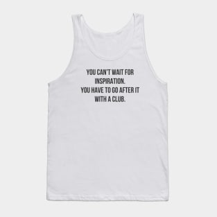 Wait for Inspiration Tank Top